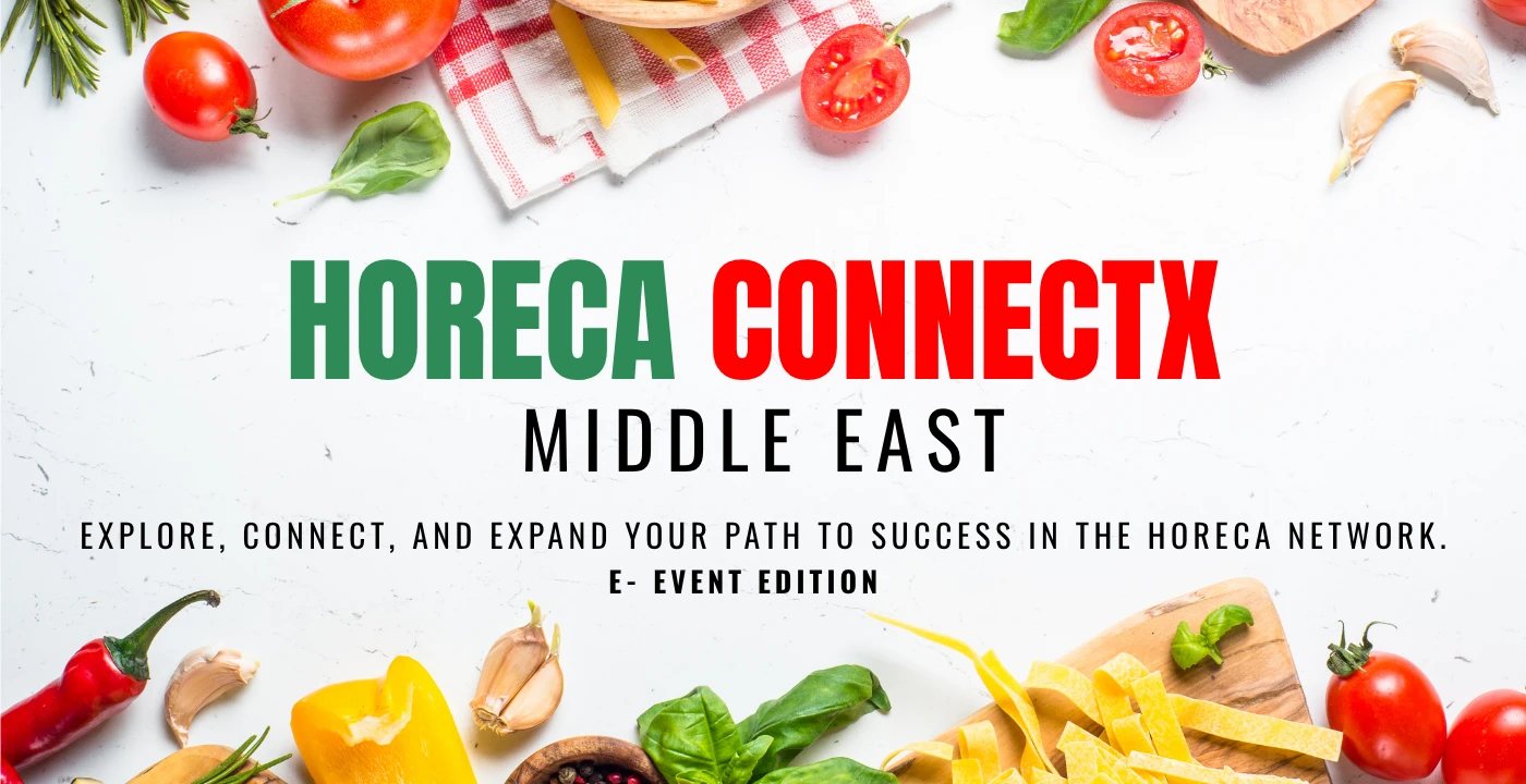 HoReCa ConnectX by LeximX: The Virtual Marketplace Transforming Hotel, Restaurant & Café Sourcing in the Middle East